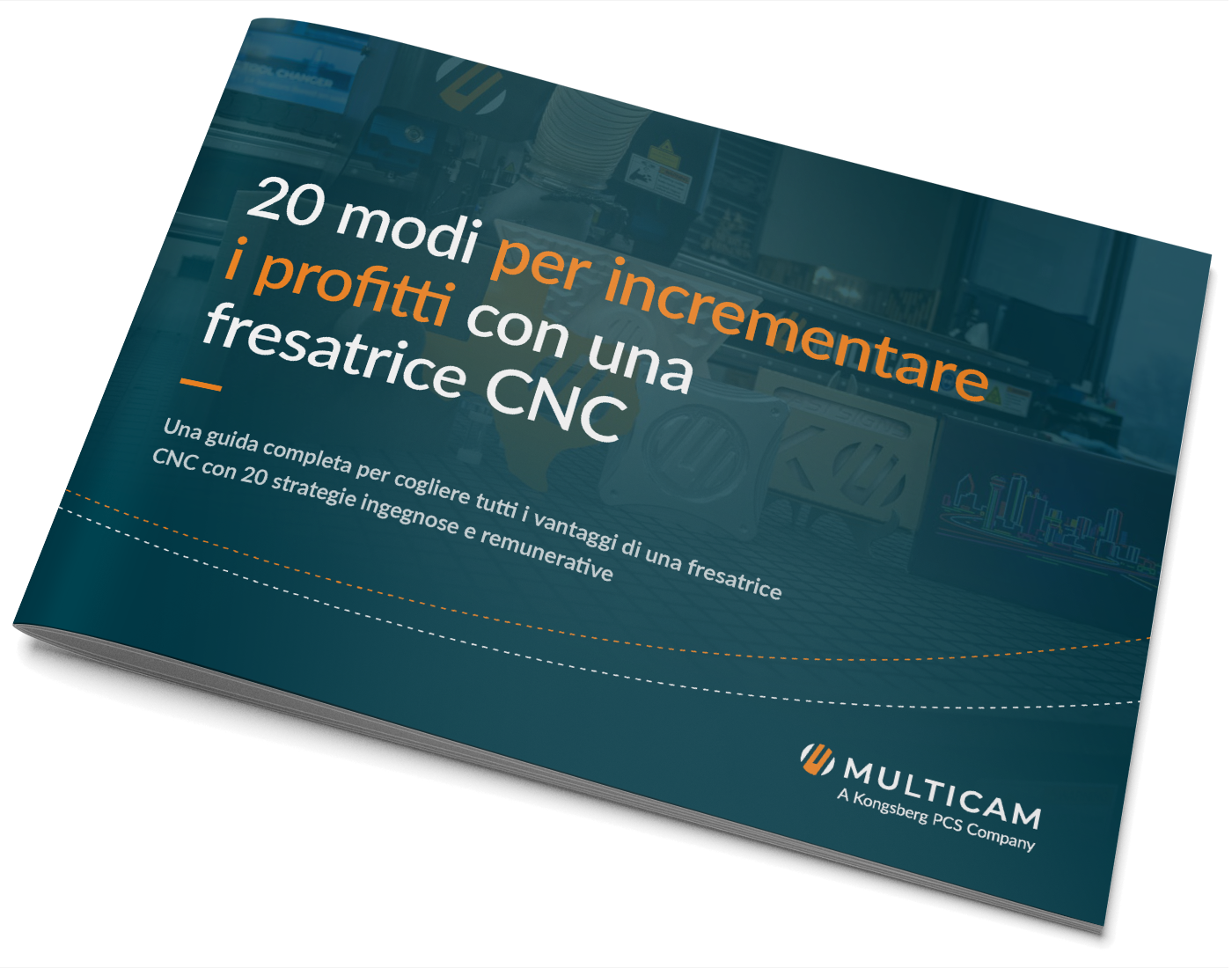 20 modi per incrementare i profitti con una fresatrice CNC
